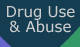 Drug Use and Abuse